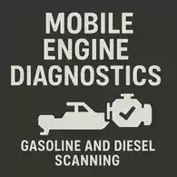 Mobile Engine Diagnostics – Gasoline and Diesel Scanning