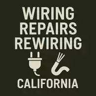 Wiring Repairs and Rewiring – California
