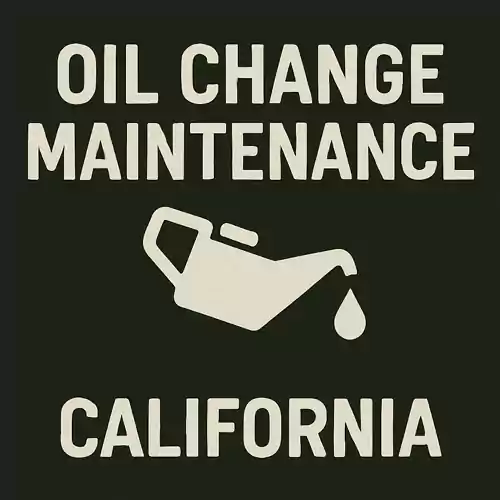 Oil Change Maintenance – California