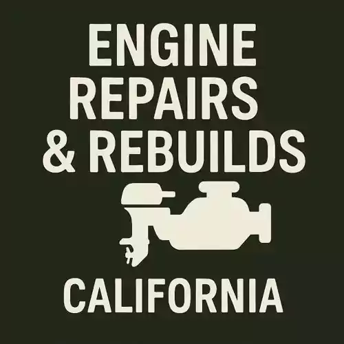 Engine Repairs Rebuilds – California