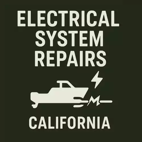 Electrical System Repairs – California