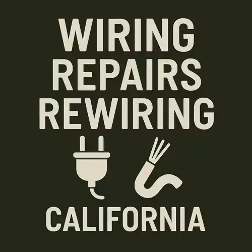 Wiring Repairs and Rewiring – California