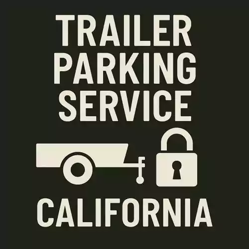 Trailer Parking Service – California